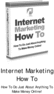 Thumbnail Internet Marketing How To - Newbies Guide